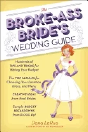 Image of broke ass brides wedding guide hundreds of tips and tricks for hitting your
