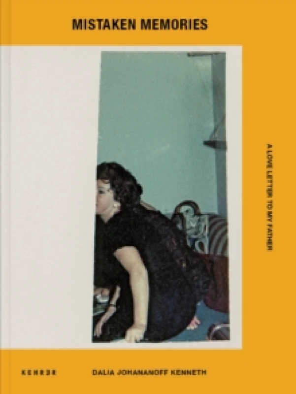 Image of Mistaken Memories : A Love Letter To My Father Hardback