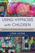 Image of using hypnosis with children creating and delivering effective intervention