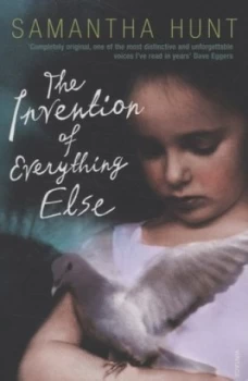 Image of The Invention of Everything Else by Samantha Hunt Book