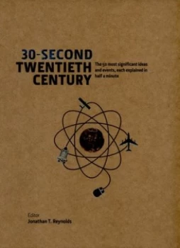 Image of 30-Second Twentieth Century by Jonathan T. Reynolds Hardback