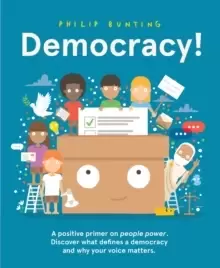Image of Democracy! : A positive primer on people power. Discover what defines a democracy and why your voice matters.
