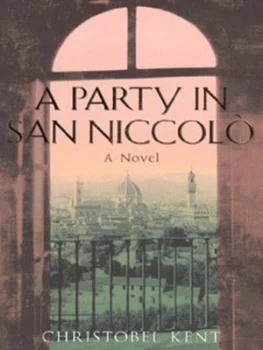 Image of A Party in San Niccol by Christobel Kent Paperback