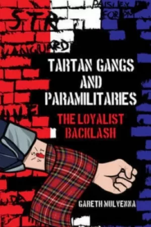Image of Tartan gangs and paramilitaries by Gareth Mulvenna