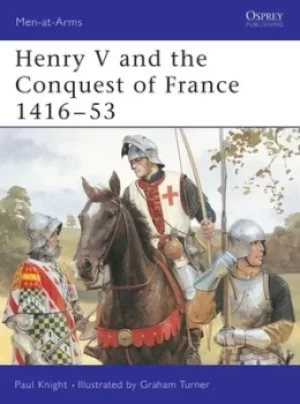 Image of Henry V and the Conquest of France 1416-53 by Paul Knight