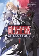 Image of berserk of gluttony vol 1