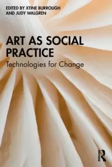 Image of Art as Social Practice : Technologies for Change