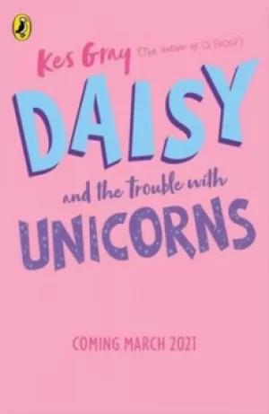 Image of Daisy and the trouble with unicorns by Kes Gray