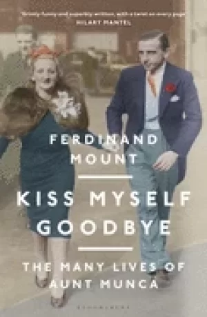 Image of kiss myself goodbye the many lives of aunt munca