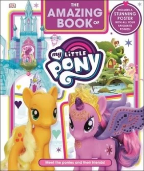 Image of The Amazing Book of My Little Pony by Dk Hardback