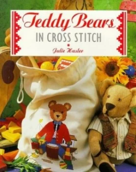 Image of Teddy Bears in Cross Stitch by Julie S Hasler Paperback
