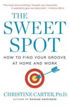 Image of The Sweet Spot by Christine Carter Hardback