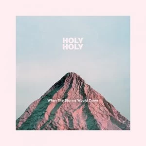 Image of When the Storms Would Come by Holy Holy CD Album