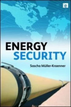 Image of Energy Security by Sascha Muller-Kraenner Hardback