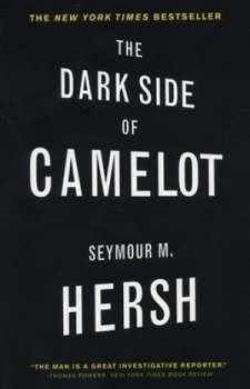 Image of The Dark Side of Camelot by Seymour M. Hersh Paperback
