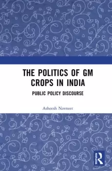 Image of The Politics of GM Crops in IndiaPublic Policy Discourse