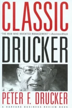 Image of Classic Drucker by Peter F. Drucker Hardback