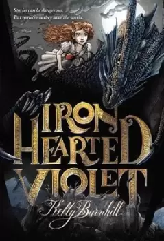 Image of Iron Hearted Violet by Kelly Barnhill