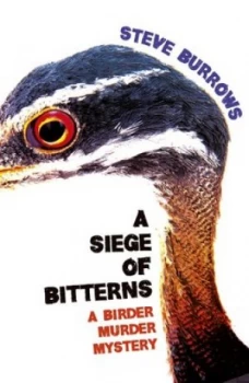 Image of A Siege of Bitterns. Book 1 by Steve Burrows Paperback