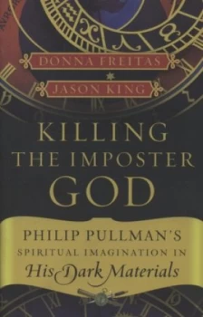 Image of Killing the Imposter God by Donna Freitas Book