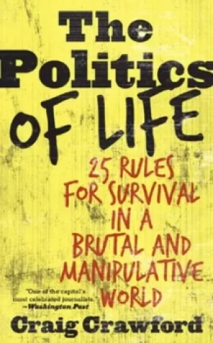 Image of The Politics of Life by Craig Crawford