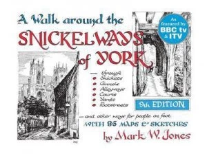 Image of A Walk around the Snickelways of York Paperback