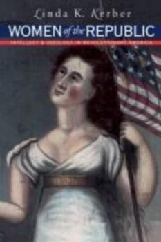 Image of Women of the Republic by Linda K. Kerber Paperback