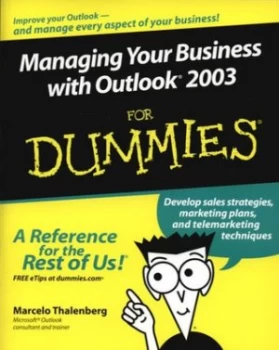 Image of Managing Your Business with Outlook 2003 for Dummies by Marcelo Thalenberg Paperback