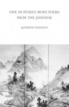 Image of 100 More Poems from the Chinese - Love and the Turning Year by K Rexroth Book