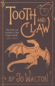 Image of Tooth and Claw by Jo Walton Paperback