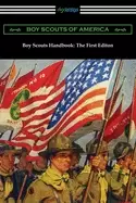 Image of Boy Scouts Handbook : The First Edition