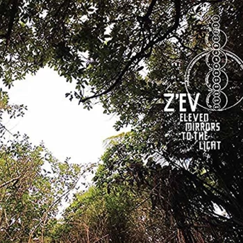 Image of Z'Ev - Eleven Mirrors to the Light CD