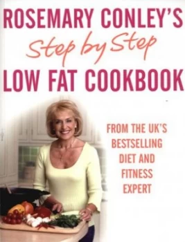 Image of Rosemary Conleys Step by Step Low Fat Cookbook by Rosemary Conley Paperback