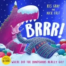 Image of Brrr! : A brrrilliantly funny story about dinosaurs, knitting and space