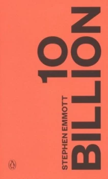 Image of 10 Billion by Stephen Emmott Paperback