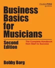 Image of Business Basics for Musicians : The Complete Handbook from Start to Success