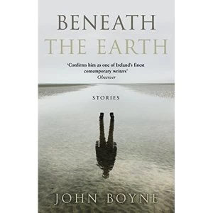 Image of Beneath the Earth by John Boyne (Paperback, 2016)
