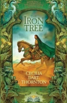 Image of The Iron Tree by Cecilia Dart-Thornton Hardback
