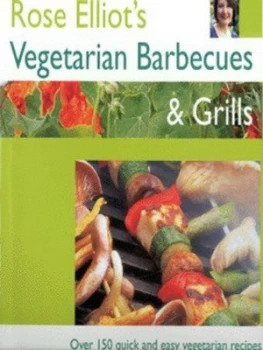 Image of Rose Elliots Vegetarian Barbecues and Grills by Rose Elliot Hardback