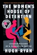 Image of womens house of detention a queer history of a forgotten prison