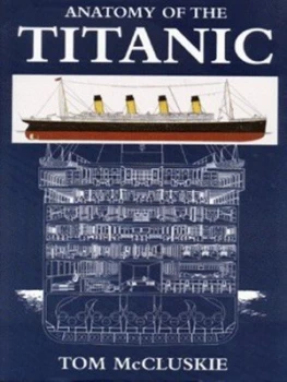 Image of Anatomy of the Titanic by Tom Mccluskie Hardback