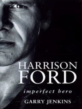 Image of Harrison Ford by Garry Jenkins Hardback