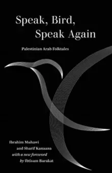 Image of Speak, Bird, Speak Again : Palestinian Arab Folktales