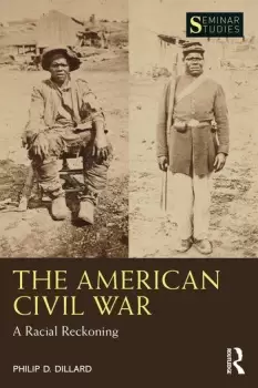 Image of The American Civil War A Racial Reckoning