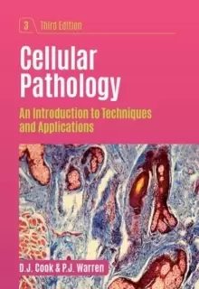Image of Cellular Pathology, third edition : An Introduction to Techniques and Applications