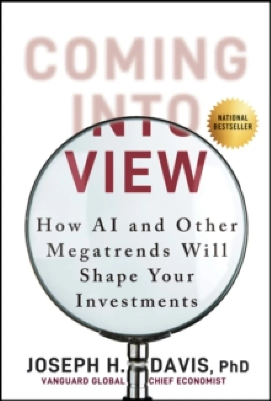 Image of Coming into View : How AI and Other Megatrends Will Shape Your Investments Hardback