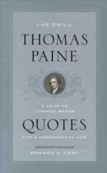 Image of The Daily Thomas Paine : A Year of Common-Sense Quotes for a Nonsensical Age