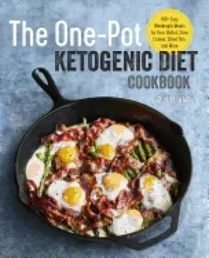 Image of one pot ketogenic diet cookbook 100 easy weeknight meals for your skillet s