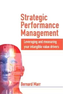 Image of Strategic Performance Management : Leveraging and Measuring your Intangible Value Drivers