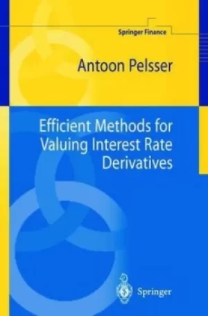 Image of Efficient methods for valuing interest rate derivatives by Antoon Pelsser